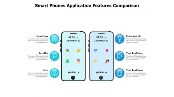 Smart Phones Application Features Comparison Ppt PowerPoint Presentation Styles Graphics Template PDF