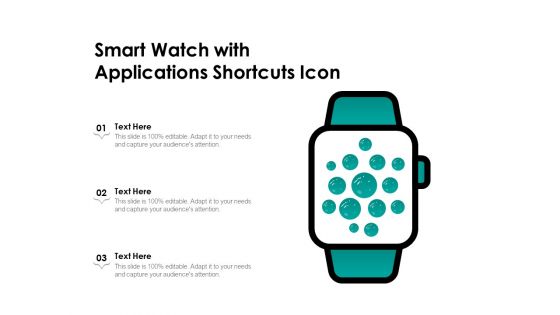 Smart Watch With Applications Shortcuts Icon Ppt PowerPoint Presentation Outline Information PDF