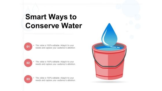 Smart Ways To Conserve Water Ppt PowerPoint Presentation File Background PDF