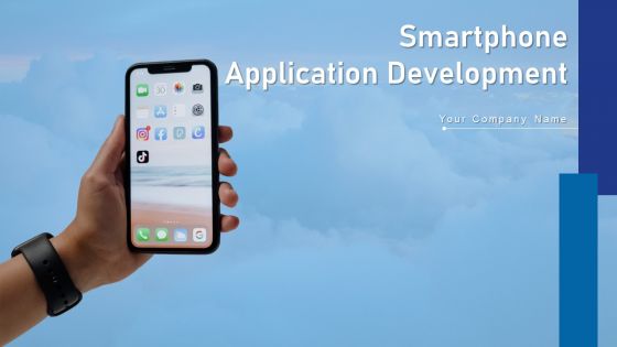 Smartphone Application Development Desing Risk Ppt PowerPoint Presentation Complete Deck With Slides