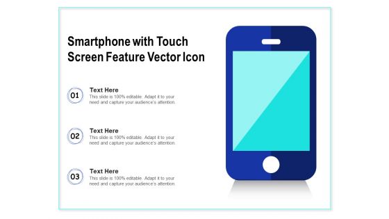 Smartphone With Touch Screen Feature Vector Icon Ppt PowerPoint Presentation Styles Files PDF