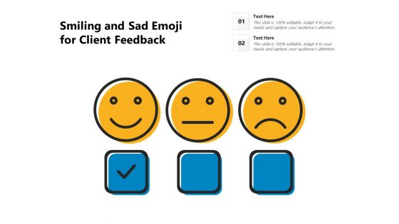 Smiling And Sad Emoji For Client Feedback Ppt PowerPoint Presentation File Pictures PDF