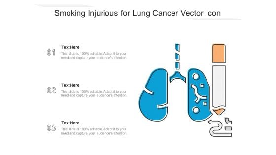 Smoking Injurious For Lung Cancer Vector Icon Ppt PowerPoint Presentation File Summary PDF