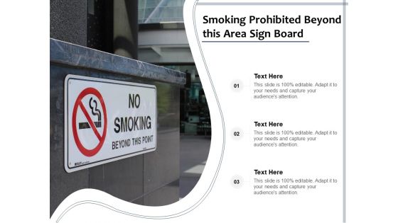 Smoking Prohibited Beyond This Area Sign Board Ppt PowerPoint Presentation Gallery Templates PDF