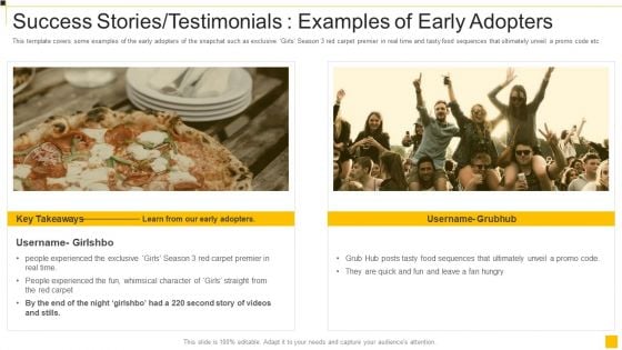 Snapchat Capital Investment Elevator Pitch Deck Success Stories Testimonials Examples Of Early Adopters Pictures Pdf