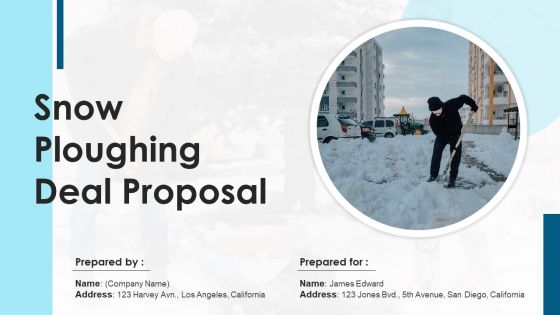 Snow Ploughing Deal Proposal Ppt PowerPoint Presentation Complete Deck With Slides