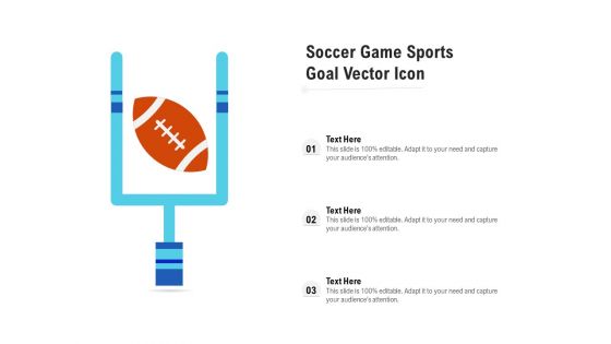 Soccer Game Sports Goal Vector Icon Ppt PowerPoint Presentation Model Good PDF