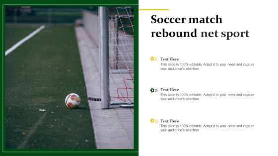 Soccer Match Rebound Net Sport Ppt PowerPoint Presentation File Graphic Tips PDF