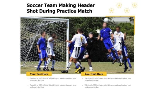 Soccer Team Making Header Shot During Practice Match Ppt PowerPoint Presentation Infographics Introduction PDF