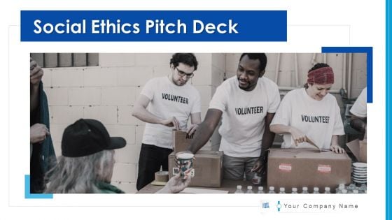 Social Ethics Pitch Deck Ppt PowerPoint Presentation Complete Deck With Slides