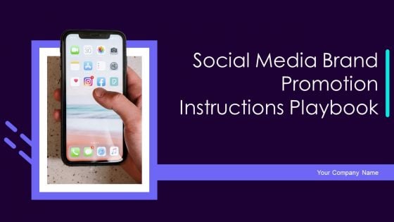 Social Media Brand Promotion Instructions Playbook Ppt PowerPoint Presentation Complete Deck With Slides