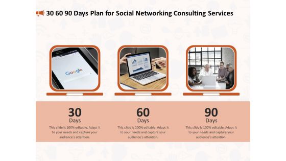 Social Media Consultancy 30 60 90 Days Plan For Social Networking Consulting Services Summary PDF