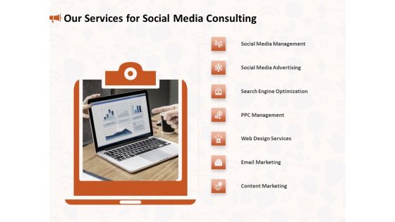 Social Media Consultancy Our Services For Social Media Consulting Icons PDF