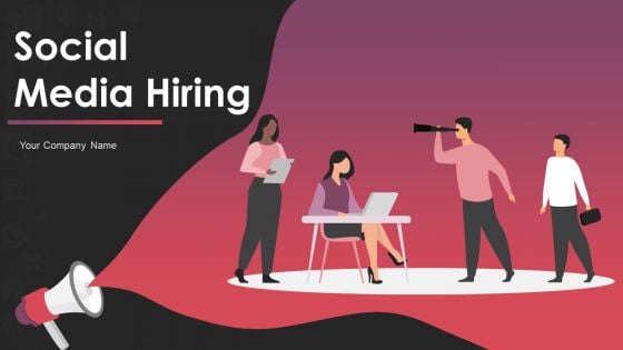 Social Media Hiring Ppt PowerPoint Presentation Complete Deck With Slides Social Media Hiring Ppt PowerPoint Presentation Complete Deck With Slides
