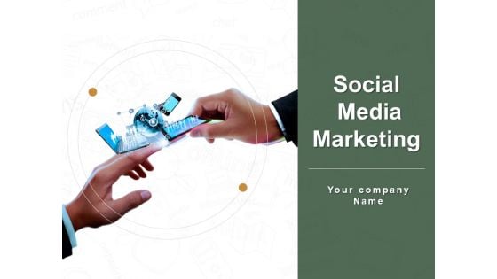 Social Media Marketing Ppt PowerPoint Presentation Complete Deck With Slides