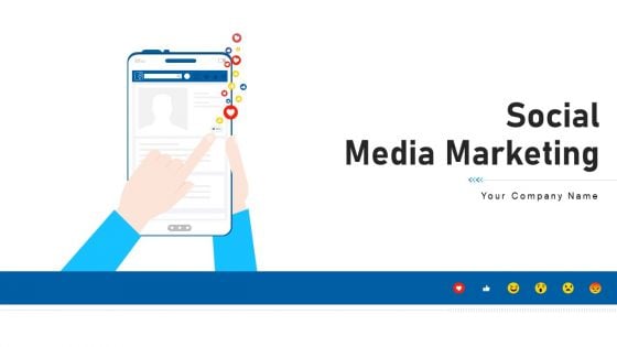 Social Media Marketing Ppt PowerPoint Presentation Complete With Slides