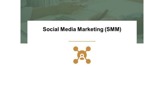 Social Media Marketing SMM Ppt PowerPoint Presentation Show Designs