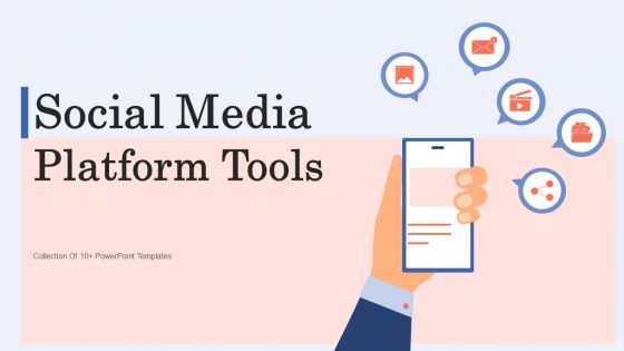 Social Media Platform Tools Ppt PowerPoint Presentation Complete Deck With Slides