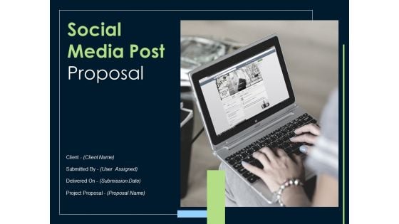 Social Media Post Proposal Ppt PowerPoint Presentation Complete Deck With Slides