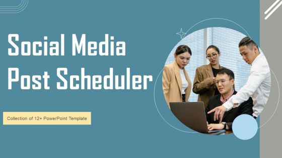 Social Media Post Scheduler Ppt PowerPoint Presentation Complete Deck With Slides