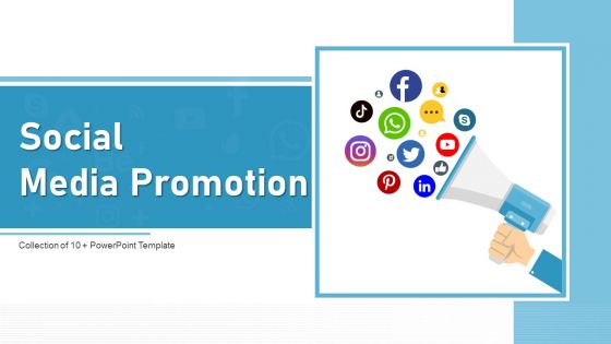 Social Media Promotion Ppt PowerPoint Presentation Complete With Slides