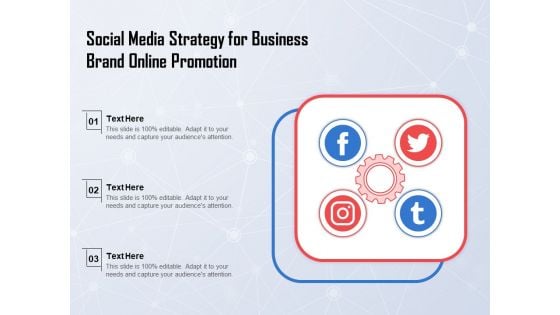 Social Media Strategy For Business Brand Online Promotion Ppt PowerPoint Presentation Summary Smartart PDF