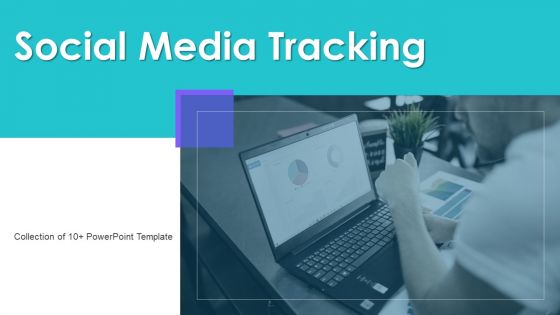 Social Media Tracking Ppt PowerPoint Presentation Complete With Slides