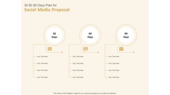 Social Network 30 60 90 Days Plan For Social Media Proposal Plan Ppt Outline Gallery PDF