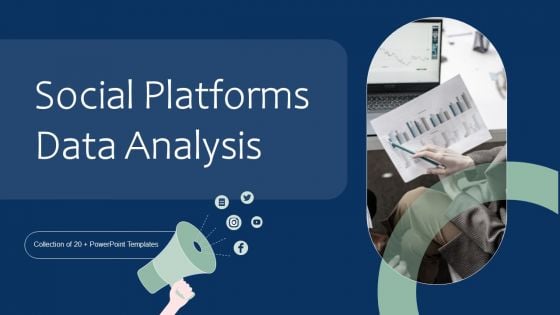 Social Platforms Data Analysis Ppt PowerPoint Presentation Complete With Slides