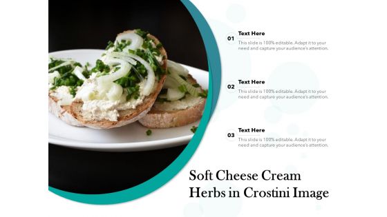 Soft Cheese Cream Herbs In Crostini Image Ppt PowerPoint Presentation Icon Background PDF