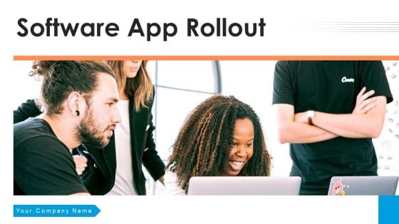 Software App Rollout Database Performance Ppt PowerPoint Presentation Complete Deck With Slides