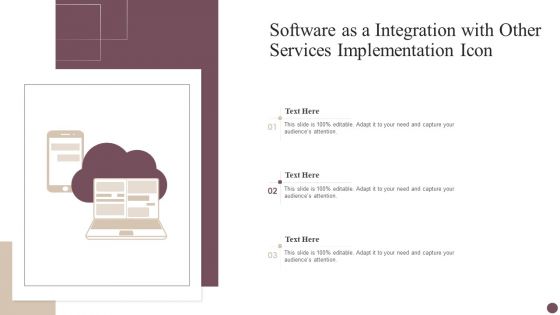 Software As A Integration With Other Services Implementation Icon Professional PDF