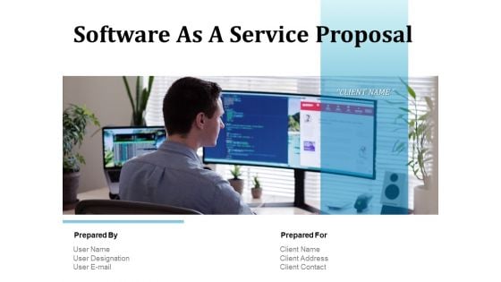 Software As A Service Proposal Ppt PowerPoint Presentation Complete Deck With Slides