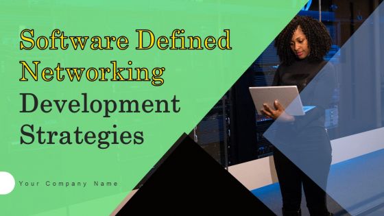 Software Defined Networking Development Strategies Ppt PowerPoint Presentation Complete Deck With Slides