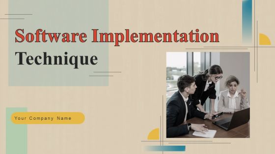 Software Implementation Technique Ppt PowerPoint Presentation Complete Deck With Slides