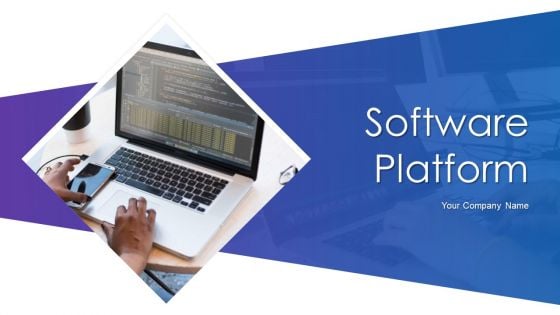 Software Platform Ppt PowerPoint Presentation Complete Deck With Slides