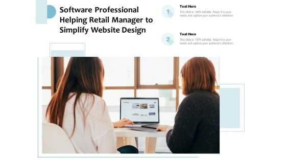 Software Professional Helping Retail Manager To Simplify Website Design Ppt PowerPoint Presentation Gallery Background Designs PDF