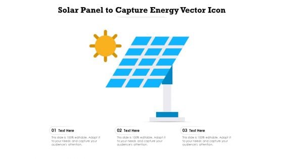 Solar Panel To Capture Energy Vector Icon Ppt PowerPoint Presentation Gallery Graphics Download PDF