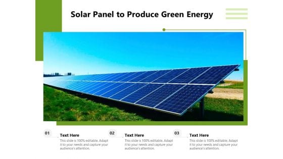 Solar Panel To Produce Green Energy Ppt PowerPoint Presentation Icon Styles PDF
