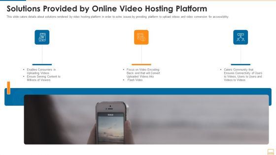 Solutions Provided By Online Video Hosting Platform Ppt File Elements PDF Solutions Provided By Online Video Hosting Platform Ppt File Elements PDF