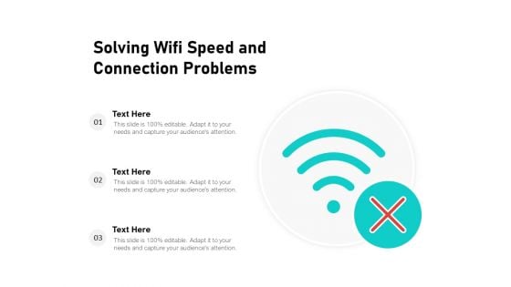 Solving Wifi Speed And Connection Problems Ppt PowerPoint Presentation Outline Outfit PDF