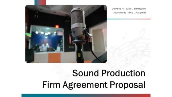 Sound Production Firm Agreement Proposal Ppt PowerPoint Presentation Complete Deck With Slides