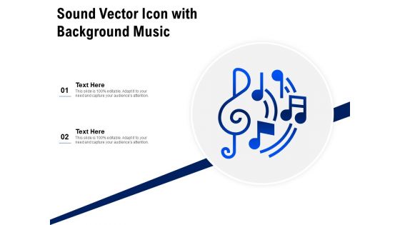 Sound Vector Icon With Background Music Ppt PowerPoint Presentation Summary Design Ideas PDF