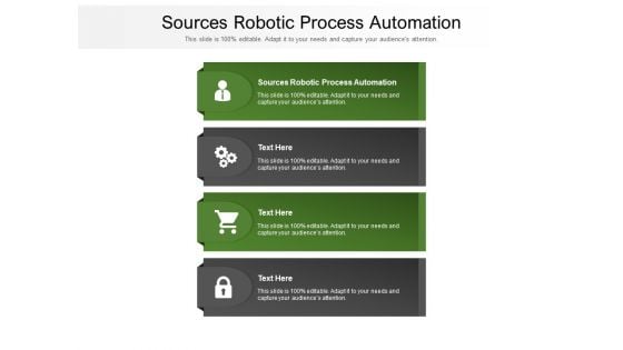 Sources Robotic Process Automation Ppt PowerPoint Presentation Portfolio Skills Cpb Pdf