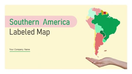 Southern America Labeled Map Ppt PowerPoint Presentation Complete Deck With Slides