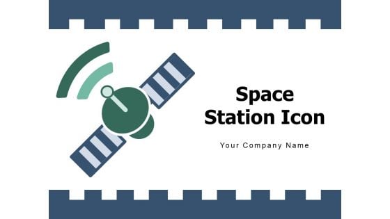 Space Station Icon Artificial Satellite Ppt PowerPoint Presentation Complete Deck