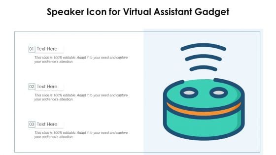 Speaker Icon For Virtual Assistant Gadget Ppt PowerPoint Presentation Gallery Information PDF