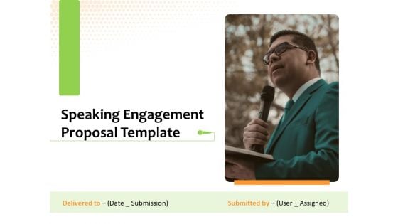 Speaking Engagement Proposal Template Ppt PowerPoint Presentation Complete Deck With Slides