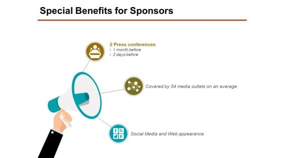 Special Benefits For Sponsors Ppt PowerPoint Presentation Show Graphics Design