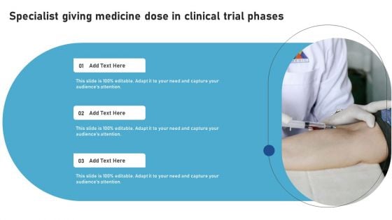 Specialist Giving Medicine Dose In Clinical Trial Phases New Clinical Drug Trial Process Pictures PDF